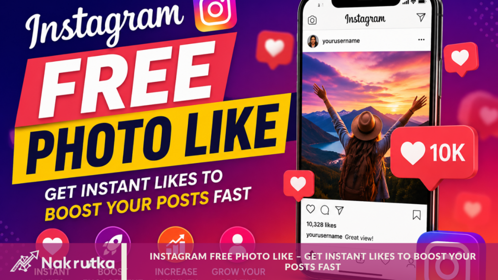 Instagram Free Photo Like – Get Instant Likes to Boost Your Posts Fast